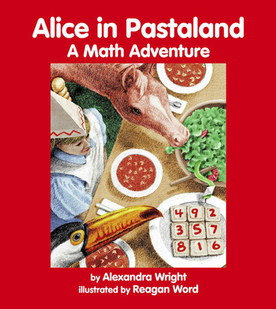 Alice in Pastaland by Alexandra Wright