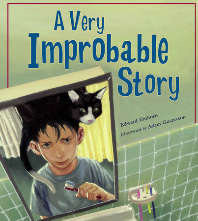 A Very Improbable Story by Edward Einhorn