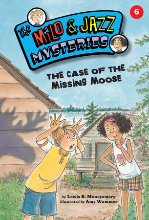 The Case of the Missing Moose (Book 6) by Lewis B. Montgomery