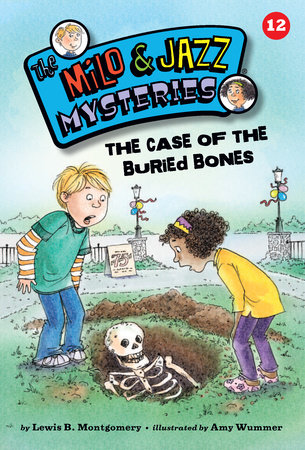The Case of the Buried Bones (Book 12) by Lewis B. Montgomery