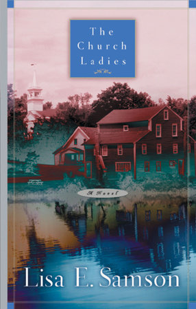 The Church Ladies by Lisa Samson