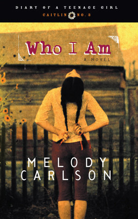 Who I Am by Melody Carlson