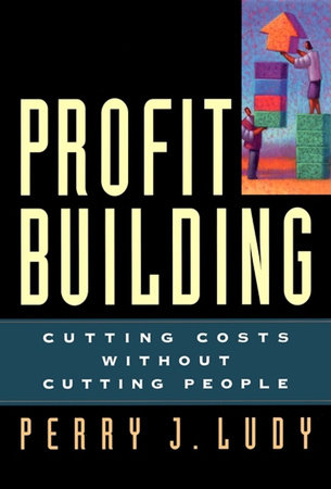 Profit Building by Perry J. Ludy