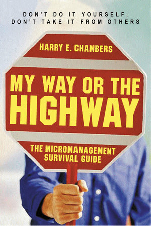 My Way or the Highway by Harry E. Chambers