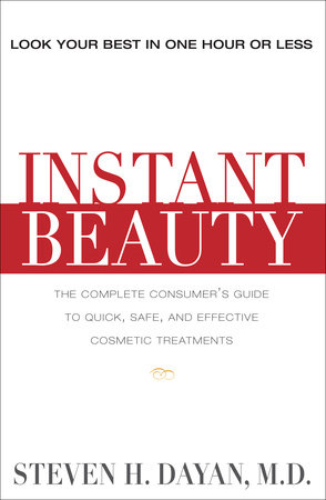 Instant Beauty by Steven H. Dayan, MD
