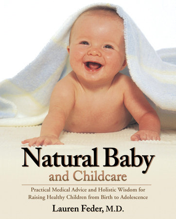Natural Baby and Childcare by Lauren Feder, M.D.