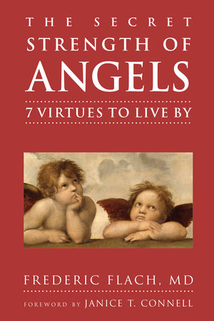 The Secret Strength of Angels by Frederic Flach, MD