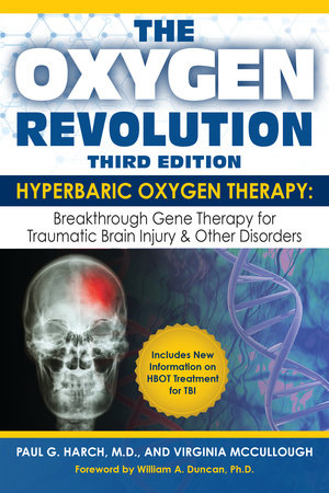 The Oxygen Revolution, Third Edition by Paul G. Harch, M.D. and Virginia McCullough