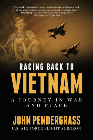 Racing Back to Vietnam by John Pendergrass
