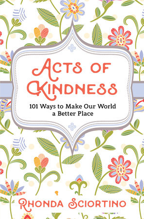 Acts of Kindness by Rhonda Sciortino