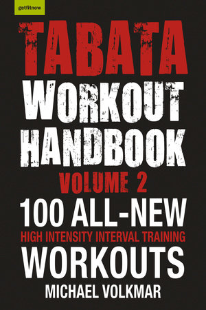 Tabata Workout Handbook Volume 2 By Michael Volkmar 9781578267224 Penguinrandomhouse Com Books