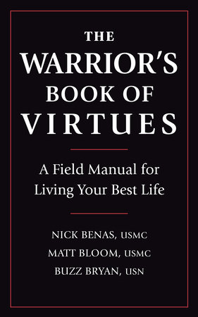 The Warrior's Book of Virtues by Nick Benas, Matthew Bloom and Richard Bryan