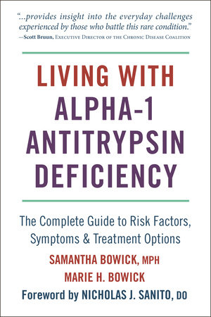 Living with Alpha-1 Antitrypsin Deficiency (A1AD) by Samantha Bowick and Marie Bowick