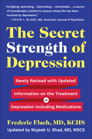 The Secret Strength of Depression, Fifth Edition by Frederic Flach, MD, KCHS