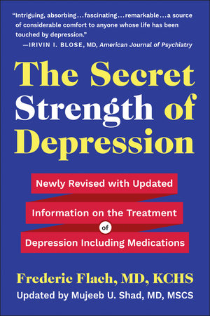 The Secret Strength of Depression, Fifth Edition by Frederic Flach