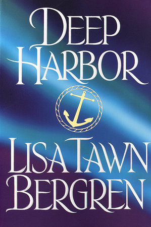 Deep Harbor by Lisa Tawn Bergren