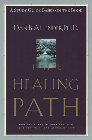 The Healing Path Study Guide by Dan B. Allender