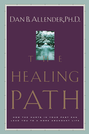 The Healing Path by Dan B. Allender