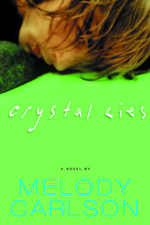 Crystal Lies by Melody Carlson
