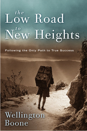 The Low Road to New Heights by Wellington Boone