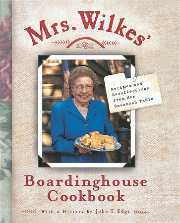Mrs. Wilkes' Boardinghouse Cookbook by Sema Wilkes