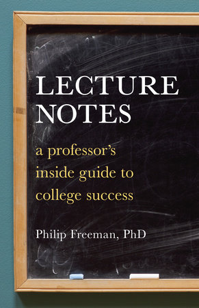 Lecture Notes by Philip Mitchell Freeman