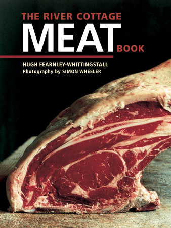 The River Cottage Meat Book by Hugh Fearnley-Whittingstall