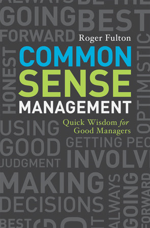 Common Sense Management by Roger Fulton