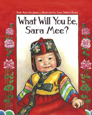 What Will You Be, Sara Mee? by Kate Aver Avraham