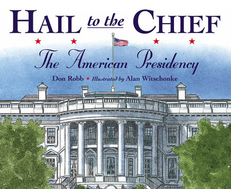 Hail to the Chief by Don Robb
