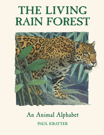 The Living Rain Forest by Paul Kratter
