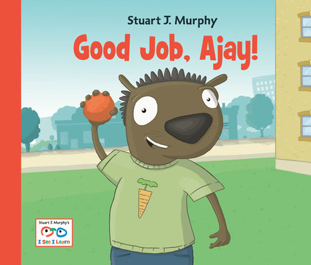 Good Job, Ajay! by Stuart J. Murphy