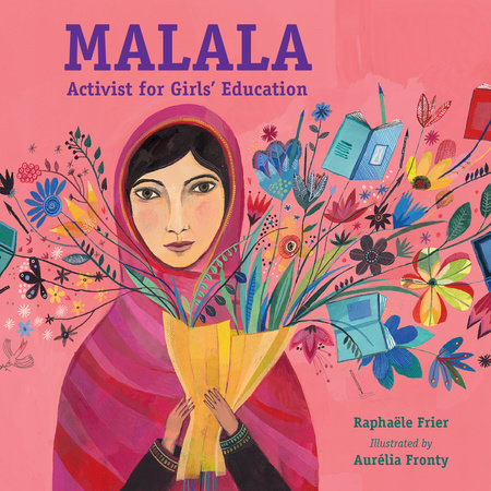 Malala: Activist for Girls' Education by Raphaële Frier
