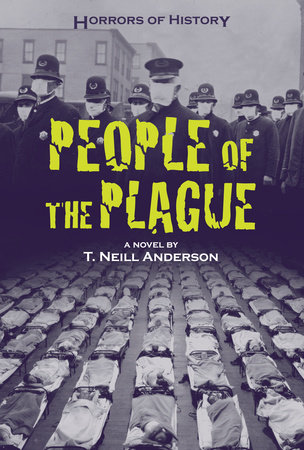 Horrors of History: People of the Plague by T. Neill Anderson (Author)