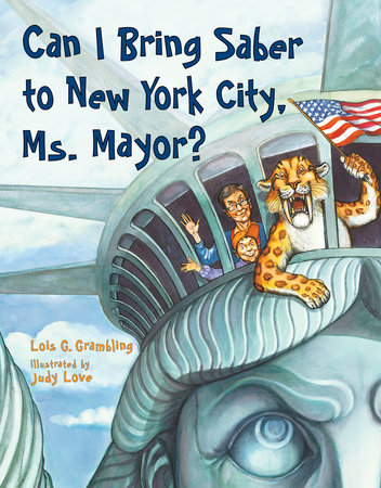 Can I Bring Saber to New York, Ms. Mayor? by Lois G. Grambling