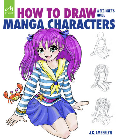 How to Draw Manga Characters by J.C. Amberlyn
