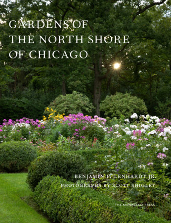 Gardens of the North Shore of Chicago by Benjamin F. Lenhardt, Jr.