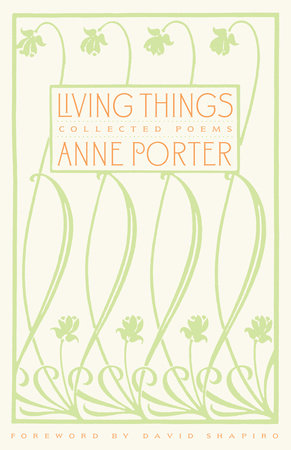 Living Things by Anne Porter