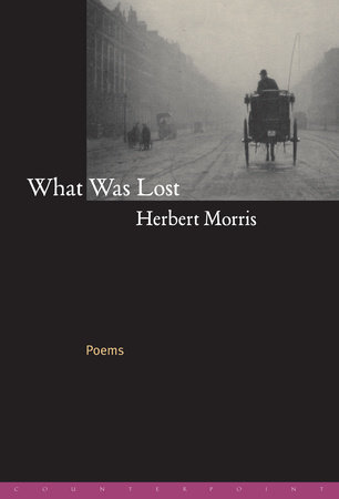 What Was Lost by Herbert Morris