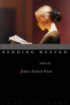 Bending Heaven by Jessica Francis Kane