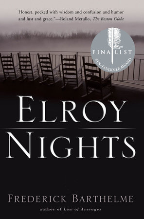 Elroy Nights by Frederick Barthelme