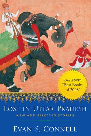 Lost in Uttar Pradesh by Evan S. Connell
