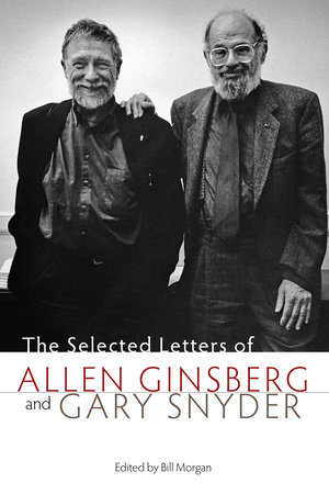 The Selected Letters of Allen Ginsberg and Gary Snyder by Gary Snyder and Allen Ginsberg