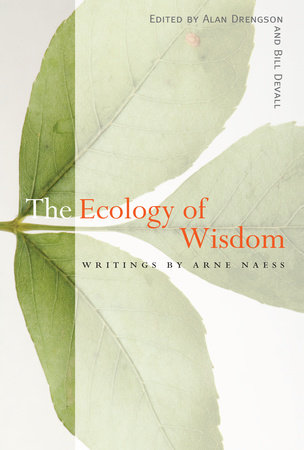 The Ecology of Wisdom by Arne Naess