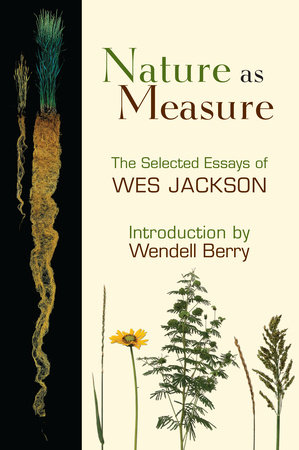 Nature as Measure by Wes Jackson