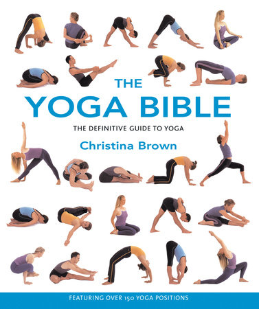 The Yoga Bible by Christina Brown