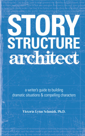 Story Structure Architect by Victoria Lynn Schmidt