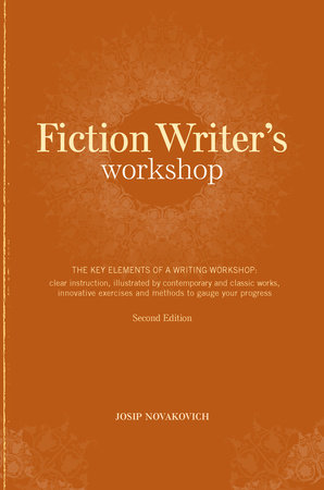 Fiction Writer's Workshop by Josip Novakovich