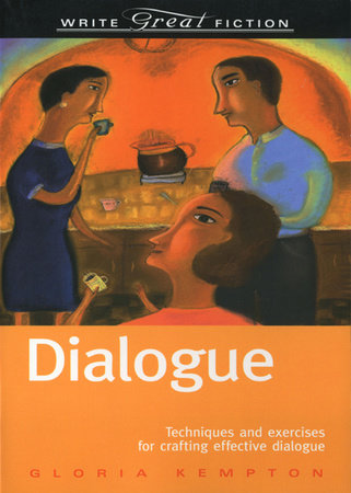 Dialogue (Write Great Fiction) by Gloria Kempton
