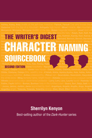 The Writer's Digest Character Naming Sourcebook by Sherrilyn Kenyon